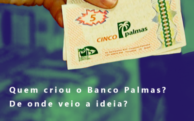 Quem Criou O Banco Palmas?